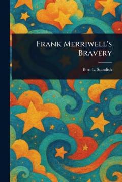 Frank Merriwell's Bravery