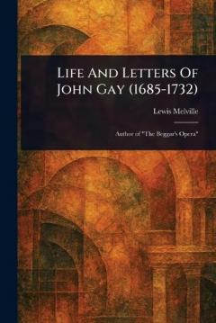 Coperta cărții Life And Letters Of John Gay (1685-1732)