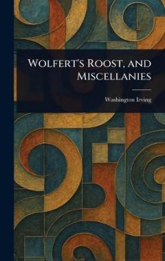Wolfert's Roost, and Miscellanies