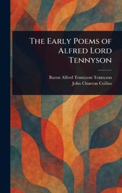 Coperta cărții The Early Poems of Alfred Lord Tennyson