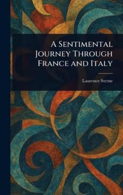 A Sentimental Journey Through France and Italy