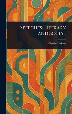 Speeches: Literary and Social