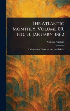 The Atlantic Monthly, Volume 09, No. 51, January, 1862