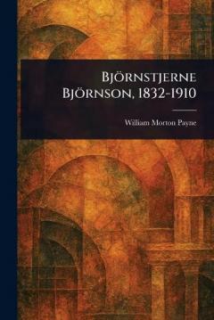 Coperta cărții Björnstjerne Björnson, 1832-1910