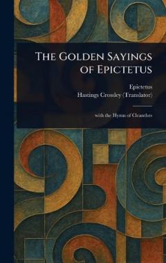 The Golden Sayings of Epictetus