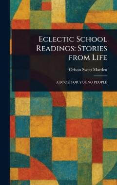 Eclectic School Readings: Stories From Life