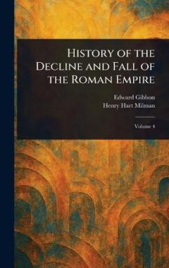 Coperta cărții History of the Decline and Fall of the Roman Empire