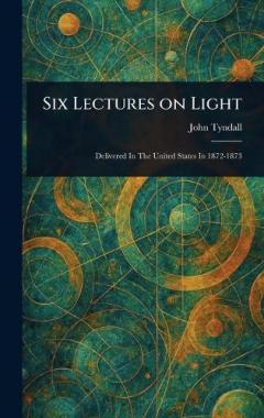 Six Lectures on Light