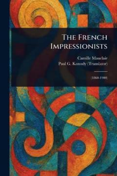 The French Impressionists