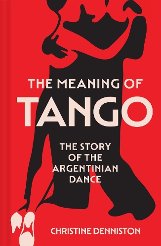 Meaning Of Tango - Christine Denniston