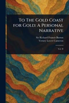 To The Gold Coast for Gold: A Personal Narrative
