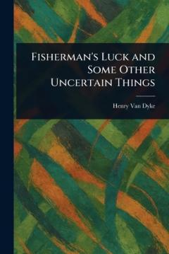Fisherman's Luck and Some Other Uncertain Things
