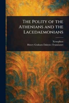 Coperta cărții The Polity of the Athenians and the Lacedaemonians