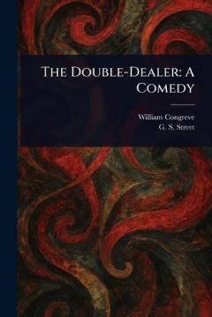 Coperta cărții The Double-Dealer: A Comedy
