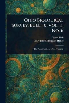 Ohio Biological Survey, Bull. 10, Vol. 11, No. 6