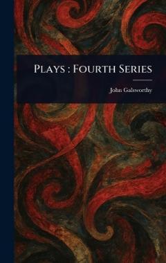 Plays: Fourth Series