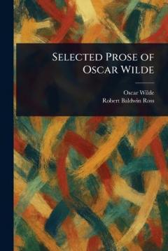 Coperta cărții Selected Prose of Oscar Wilde