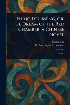 Coperta cărții Hung Lou Meng, or, the Dream of the Red Chamber, a Chinese Novel