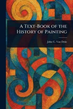 Coperta cărții A Text-Book of the History of Painting
