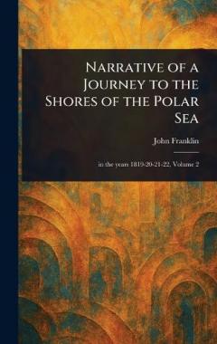 Coperta cărții Narrative of a Journey to the Shores of the Polar Sea