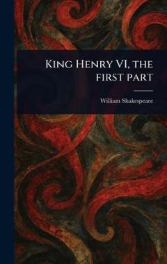 King Henry VI, the First Part
