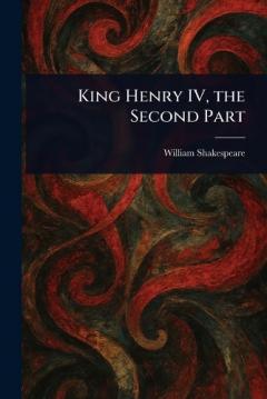 King Henry IV, the Second Part