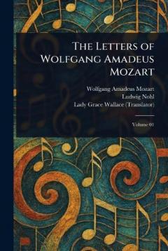 Coperta cărții The Letters of Wolfgang Amadeus Mozart