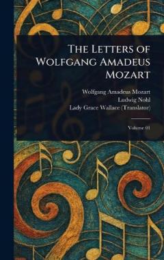Coperta cărții The Letters of Wolfgang Amadeus Mozart