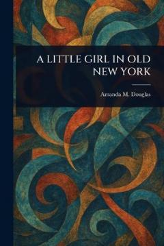 A Little Girl in Old New York