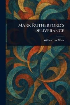 Coperta cărții Mark Rutherford's Deliverance