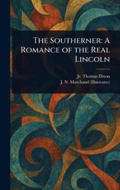 Coperta cărții The Southerner: A Romance of the Real Lincoln