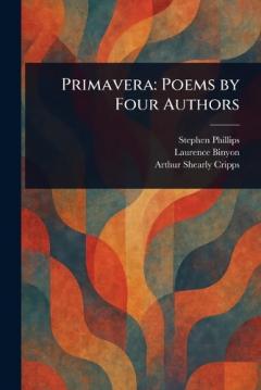 Primavera: Poems by Four Authors