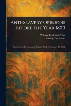 Coperta cărții Anti-Slavery Opinions Before the Year 1800