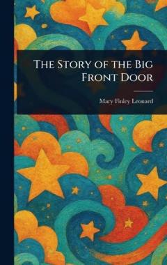 Coperta cărții The Story of the Big Front Door