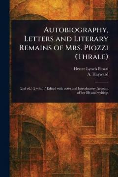 Coperta cărții Autobiography, Letters and Literary Remains of Mrs. Piozzi (Thrale)