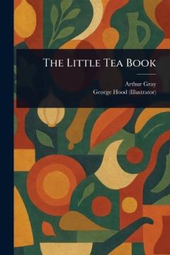 Coperta cărții The Little Tea Book