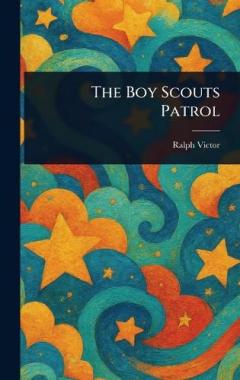 Coperta cărții The Boy Scouts Patrol