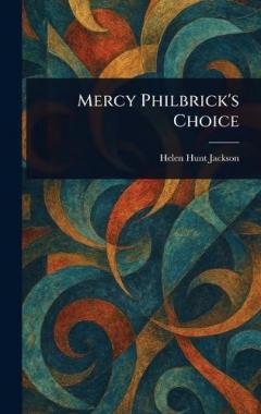 Mercy Philbrick's Choice