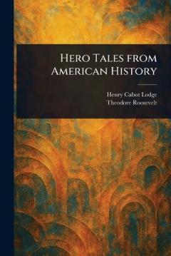 Hero Tales From American History
