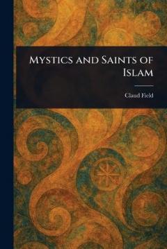 Coperta cărții Mystics and Saints of Islam