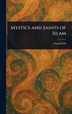 Coperta cărții Mystics and Saints of Islam