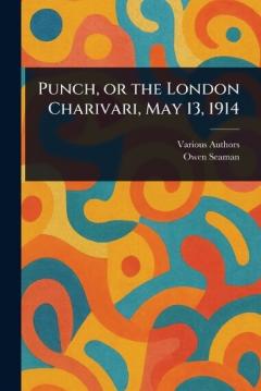 Punch, or the London Charivari, May 13, 1914