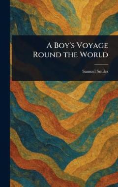 A Boy's Voyage Round the World