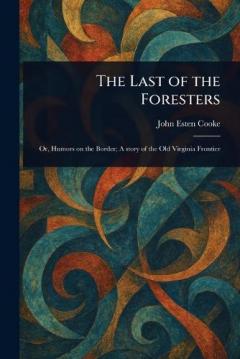 The Last of the Foresters