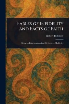 Fables of Infidelity and Facts of Faith