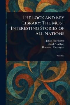The Lock and Key Library: The Most Interesting Stories of All Nations