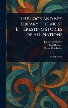 The Lock and Key Library: the Most Interesting Stories of All Nations