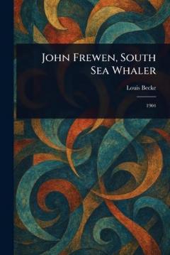 John Frewen, South Sea Whaler