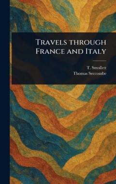 Coperta cărții Travels Through France and Italy