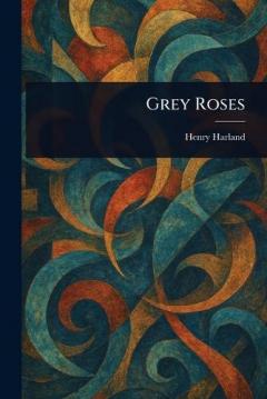 Coperta cărții Grey Roses